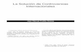 La Solución de Controversias Internacionales · 2 Cuadra, Héctor, La teoría de las relaciones internacionales (estudio preliminar en J.W. Burton, Teoría general de las relaciones