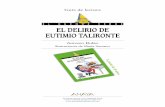 El delirio de Eutimio Talironte. Guía de lectura (PDF) y conoceremos a algunos personajes ... otoño, o don Algas Verdes, el desvelador de ... cuento más. Otros personajes A Eutimio
