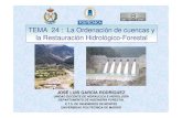 TEMA 24 : La Ordenación de cuencas y la Restauración …ocw.upm.es/ingenieria-agroforestal/hidrologia-de... ·  · 2010-03-30• Importancia de la erosión en Europa ... en relación