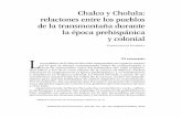 Chalco y Cholula: relaciones entre los pueblos de la ... · una barrera natural entre los valles de la cuenca, no fue un impedi- ... corrían por todo el bosque: unos por las laderas