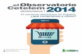 El comercio electrónico en España, ¿qué compramos y cómo?€¦ · 3 Cetelem presenta en 2014 la primera edición de El Observatorio Cetelem e-Commerce. En este nuevo estudio,
