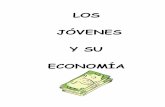 LOS JÓVENES Y SU ECONOMÍA - ecobachillerato.com · PRESENTACIÓN El trabajo que presento a continuación habla sobre los jóvenes y su economía. En él, abordo temas como: ¿de