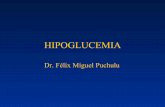 HIPOGLUCEMIA - smiba.org.ar · Tríada de Whipple • Sintomatología compatible con hipoglucemia. • Glucemia plasmática venosa anormalmente baja. • Recuperación clínica tras