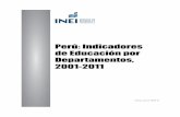 Perú: Indicadores de Educación por Departamentos, 2001 …proyectos.inei.gob.pe/web/biblioineipub/bancopub/Est/Lib1084/Libro.pdf · P 20012011 3 El Instituto Nacional de Estadística