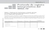 Protocolo de registro interpretativo del WISC-IV Protocolo de registro interpretativo del WISC-IV Apéndice E PASO 1. Registrar las puntuaciones estándar del niño (CI Total y los