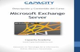 Microsoft Exchange Server - Curso Exchange Server...PDF file• Conocerás los requerimientos mínimos e instalará Exchange Server ... Microsoft Exchange 2010 3 ... •Software usados