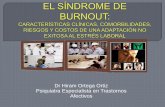 Dr Hiram Ortega Ortiz Psiquiatra Especialista en ... · trabajo técnico y manual ... la presentación del burnout, ... cuestionario Shirom-Melamed de Medición de Burnout y el cuestionario