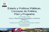 Estado y Políticas Públicas. Concepto de Política, Plan y ... · Estado y Políticas Públicas. Concepto de Política, Plan y Programa 26 Octubre 2010 Curso “Planificación Estratégica