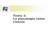 Tema 1: La psicología como ciencia - Curso de Psicologia de la psicología como ciencia CUERPO Ciencia Natural Procesos biológicos, físicos y químicos Psicología natural busca