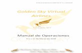 Golden Sky Virtual Airlinesgoldenskyva.com/wp-content/uploads/2018/03/MANUAL-DE-OPERACI… · Debe tener conocimiento del alfabeto fonético aeronáutico. 8. Debe tener conocimiento