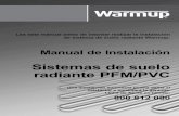 Sistemas de suelo radiante PFM/PVC - warmup.es€¦ · PISO RADIANTE ELÉCTRICO SIMPLES E CONFORTÁVEL™ Lea este manual antes de intentar realizar la instalación de sistema de