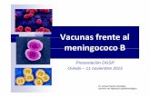 Vacunas frente al - asturias.es Publica... · Vacunas de proteína de membrana externa Desarrolladas a partir de vesículas de membrana ... No hay datos de compatibilidad con VNC10,