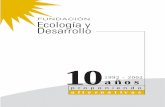 ECOLOGÍA Y DESARROLLOecodes.org/documentos/memoria.pdf · tros como una herramienta útil para construir un desarrollo sostenible. También ... Ecología y Desarrollo quiere elaborar