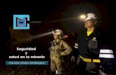 Seguridad y salud en la minería - Camimex :: Home · 2016-11-24 · • Los avances en la robótica y el uso de las redes ... • Un ejemplo es el uso de camiones, palas y equipos