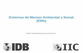 Sistemas de Manejo Ambiental y Social (EMS) - iic.org · Sistemas de Manejo Ambiental y Social (EMS) Gestión medioambiental para el sector financiero - 2/36 - ... los riesgos ambientales