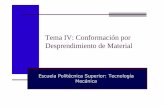 Tema IV: Conformación por Desprendimiento de Materiallim.ii.udc.es/docencia/iin-gti-tecfab/docs/TemaIV.pdf · 3 Introducción En la fabricación ... partes del material por medios