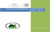 PLAN DE MEJORA CONTINUA 2015 -2016 · Secretaría de Educación Pública Dirección General de Educación Tecnológica Agropecuaria Centro de Bachillerato Tecnológico Forestal No.