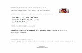 PUBLICACIÓN ESPAÑOLA DE CALIDAD 2009 Edición 3 NOTAS PRELIMINARES 1. La PECAL-2009 (Edición 3) – Guía OTAN para el uso de las PECAL serie 2000 - es la versión española de