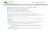 Herramienta de cálculo del Balance de Carbono Ex-ante (EX ... · 2.2 Contexto EX-ACT ha sido desarrollado utilizando las Directrices del IPCC de 2006 para los inventarios nacionales