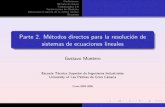 Parte 2. Métodos directos para la resolución de sistemas de … · 2009-02-13 · Preliminares M´etodo de Gauss Factorizacion LU Factorizacion de Cholesky Aplicaci´on al c´alculo