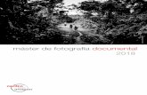 máster de fotografía documental - Centro de la Imagen · El Máster de Fotografía Documental está diseñado para fotógrafos y creadores visuales interesados en tomar contacto
