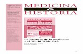 La historia de la medicina World Wide Web - fu1838.org · la misma. La historia de la medicina ... supera-do las barreras burocráticas ... ciativo de la mente humana.