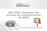 ISO 27001: Resumen del proceso de implementación del SGSI · ISO 27001 no tiene que ser simplemente otra tarea burocrática de cumplimiento; si se implementa correctamente, puede