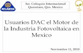 Usuarios DAC el Motor de la Industria Fotovoltaica en Mexico · $57,000.00. Noviembre 2010. Valores del Negocio . Fotovoltaico en Mexico . ... 6.-Ayuda a la inversion de CFE de nuevas