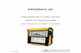 PROMAX-26 Cast 0 MI1492 · GENERADOR Margen de frecuencia de las portadoras 5 — 50 MHz Resolución 10 kHz ... Frecuencia subportadora de audio Variable 0,1 - 9,9 MHz.