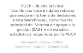 PUCP - Análisis de los resultados del proceso de ...¡ctica-PUCP-Expuesta-2014.pdf · ETL Diseño Modelos de datos a generar (DW, DM u otra base con ... los alumnos con buen rendimiento