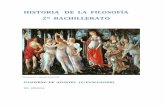 HISTORIA DE LA FILOSOFÍA 2º BACHILLERATO · provechoso de la filosofía pagana, aceptan en parte el platonismo y el estoicismo, y rechazan el aristotelismo, el epicureísmo y el