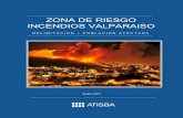 ZONA DE RIESGO INCENDIOS VALPARAISO - atisba.cl · El incendio del 2 de Enero de 2017 que destruyó ... Zonas de bosques y focos de incendios ... Tomando estos registros históricos