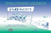 Alcance, implicaciones y beneficios de un Sistema de ... · ISO 14001 y la mejora continua 3 La Norma Internacional sobre Gestión medioambiental, ISO 14001, repre-senta un nuevo