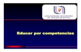 Educar por competencias - uaa.mx · Educación basada en competencias El enfoque basado en competencias es considerado como un medio que se adapta a los cambios de la sociedad internacional