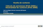 José Luis Miguel, Director Comercial, BSI España … · p.1 Huella de carbono Cálculo de emisiones (PAS 2050) y Neutralidad de carbono (PAS 2060) José Luis Miguel, Director Comercial,