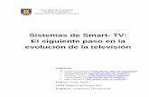 Sistemas de Smart- TV: El siguiente paso en la evolución ...caquezada/CyP-T2-G14-SmartTV.pdf · televisores en los que aparte de servir para ver la televisión, ... 7. Chasis Inferior: