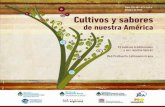 ISBN 978-987-679-165-6 Octubre de 2012 Cultivos y sabores · y sus recetas típicas Red ProHuerta Latinoamericana de nuestra América ISBN 978-987-679-165-6 ... nuestras comidas populares,