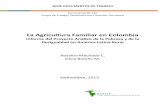 La Agricultura Familiar en Colombia - portalsiget.netportalsiget.net/ArchivosSIGET/recursos/Archivos/1682015_Agricultu... · sujeta a que se cite la fuente. ... ingresos y que en