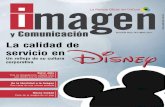 La calidad de servicio en Diney - Imagen y Comunicacion N22.pdf · representante de Disney Institute,