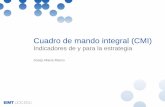 Cuadro de mando integral (CMI) - …€¦ · Cuadro de mando integral (CMI) Indicadores de y para la estrategia Josep Maria Marco