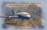 IX Seminario ALACPA de Pavimentos Aeroportuarios/ VII ... Aguila... · crítico de diseño de 90 Millones de Ejes Equivalentes. ... por retro-cálculo. Los Módulos se expresan en