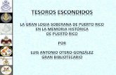 La Gran Logia Soberana de Puerto Rico en Santurce · Fue fundada en 1885 por el procer Santiago Rosendo Palmer Irizarry primer Gran Maestro de los Masones en Puerto Rico