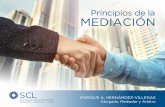 SCLscl.mx/wp-content/uploads/2015/05/Principios-de-la-Mediacion.pdf · SCL Principios de la Mediación ENRIQUE A. HERNÁNDEZ-VILLEGAS 13 MENÚ PRINCIPAL Convenio de Mediación Los