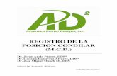REGISTRO DE LA POSICION CONDILAR (M.C.D.)ad2usa.com/images/document/AD2 MCD Manual (Spanish) 3-7... · 2011-10-27 · mesas laterales (1 a cada lado de la rama superior) y 1 mesa