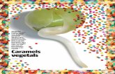EN - Germinados Tugastugas.es/wp-content/uploads/2015/10/Caramelos-vegetales.pdf · plats, explica Valérie Cupillard, autora de llibres de cuina i guanyadora del premi Gourmand World