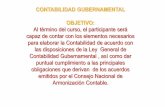CONTABILIDAD GUBERNAMENTAL OBJETIVO - … · Contable Gubernamental En cumplimiento de la reforma constitucional en comento, el 31 de diciembre de 2008 fue publicada la Ley General