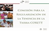 La Comisión para la Regularización de la Tenencia de la ... · Establecer acuerdos de coordinación con las áreas y organismos de la SEDATU, con las dependencias y organismos ...