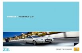 RENAULT FLUENCE Z.E. - Mi Coche Eléctrico · El coche eléctrico: es sencillo, ﬁ able, cambia la forma de vida y ya es una realidad. Inteligente, tecnológico, silencioso, el vehículo