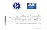La vivienda en Venezuela: Un problema con solución · La vialidad en Venezuela: Un problema con solución ¿Qué podemos aprender de Chile? Por Angel Alayón y José María de Viana