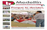 La equidad como Porque tú decides, - medellin.gov.co del... · Con la presentación de la precalificación para los 5 primeros ... Sergio Fajardo Valde-rrama; el ... acuerdo con
